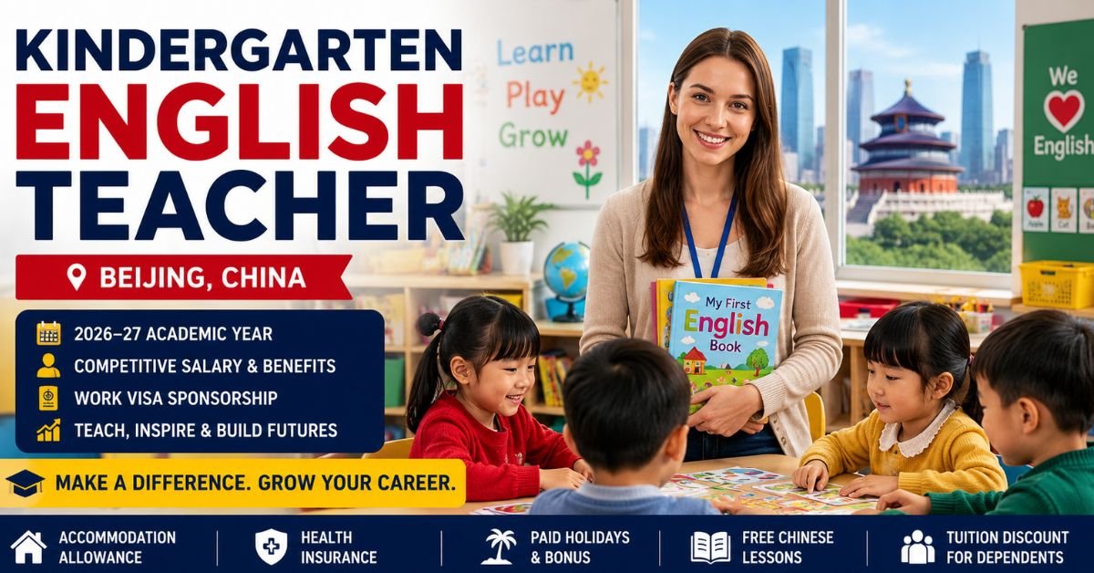 Kindergarten English Teacher Jobs Beijing 2026 With Visa Benefits